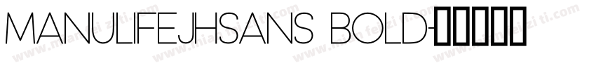 ManulifeJHSans Bold字体转换